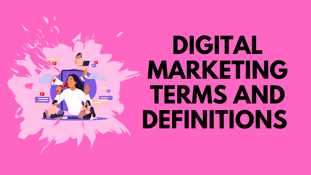 DIGITAL MARKETING TERMS AND DEFINITIONS